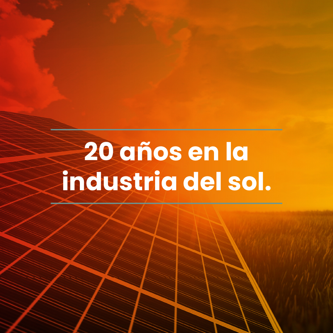 20 años en la industria del sol.