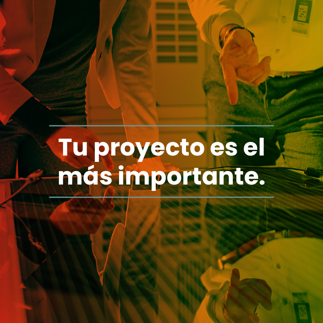 Tu proyecto es el más importante.