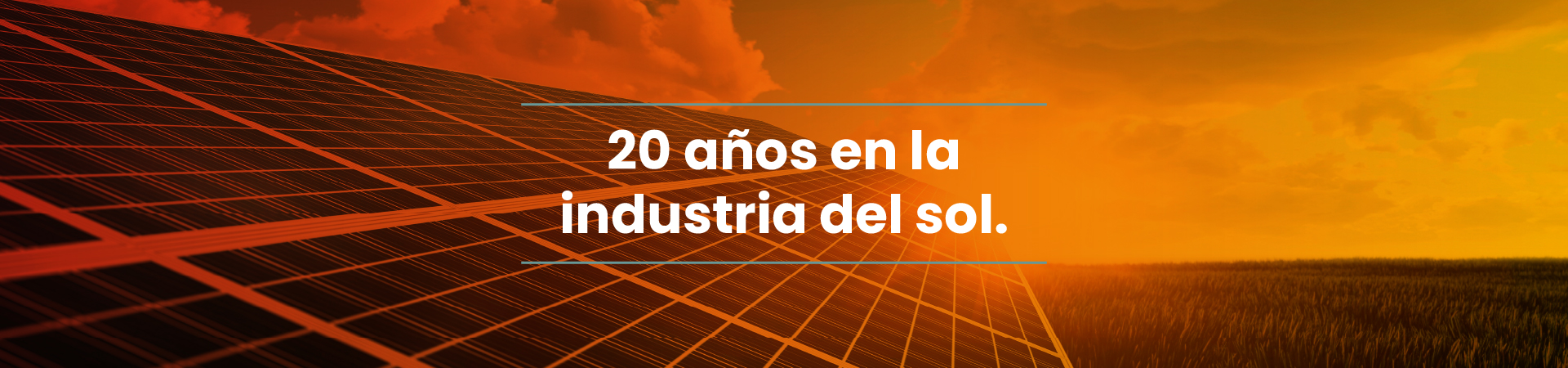 20 años en la industria del sol.